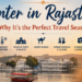 Travel promotion for Rajasthan in winter with Amber Fort, Udaipur lake views, desert safari camels, and cultural attractions.